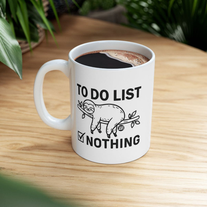 Load image into Gallery viewer, To Do List Nothing Sloth Funny Coffee Mug product
