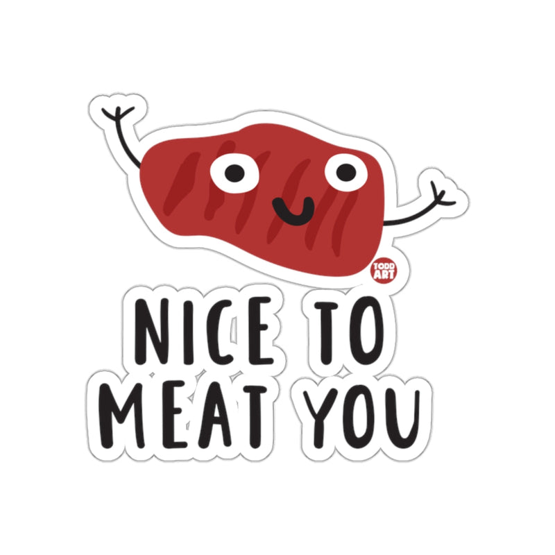 Load image into Gallery viewer, Nice To Meat You Cute Funny Design Sticker
