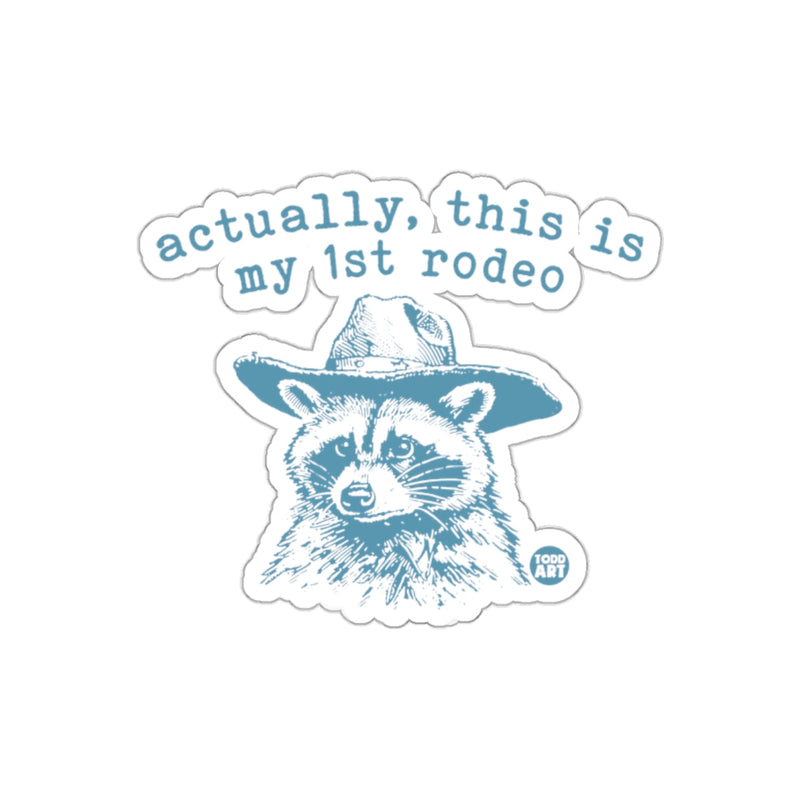Load image into Gallery viewer, Actually This Is My First Rodeo Raccoon Illustration sticker
