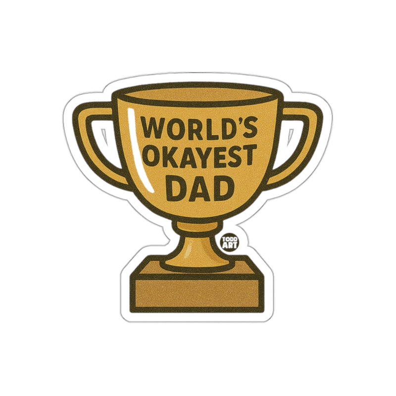 Load image into Gallery viewer, World's Okayest Dad Trophy Sticker Funny Gift
