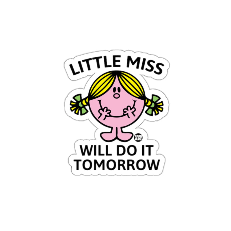Load image into Gallery viewer, Little Miss Will Do It Tomorrow Funny sticker
