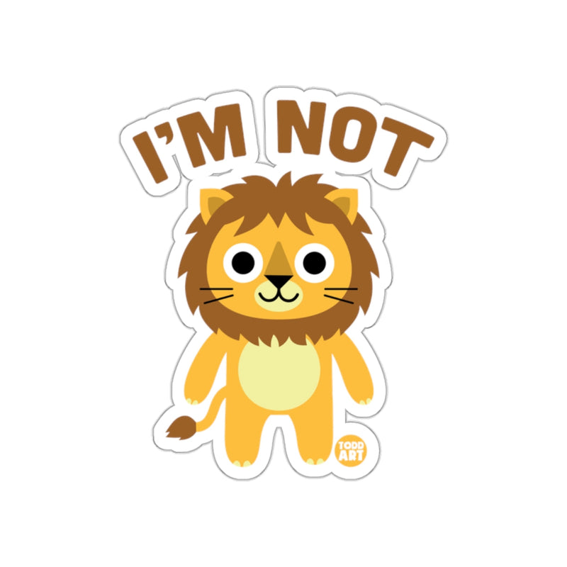 Load image into Gallery viewer, Lion Sticker With I'm Not Text
