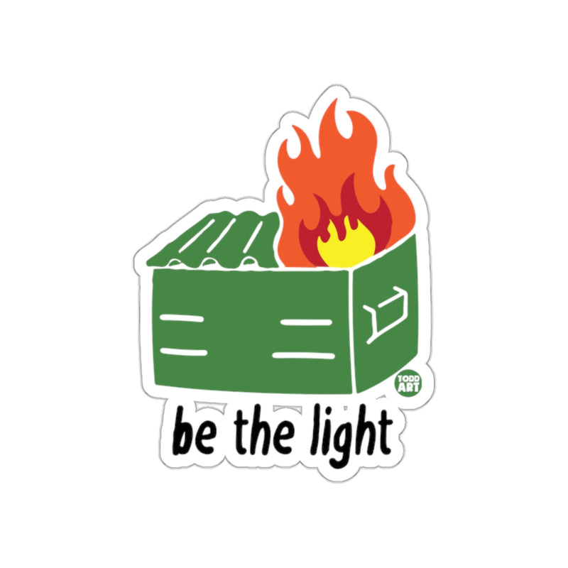 Load image into Gallery viewer, Be the Light Dumpster Fire Sticker
