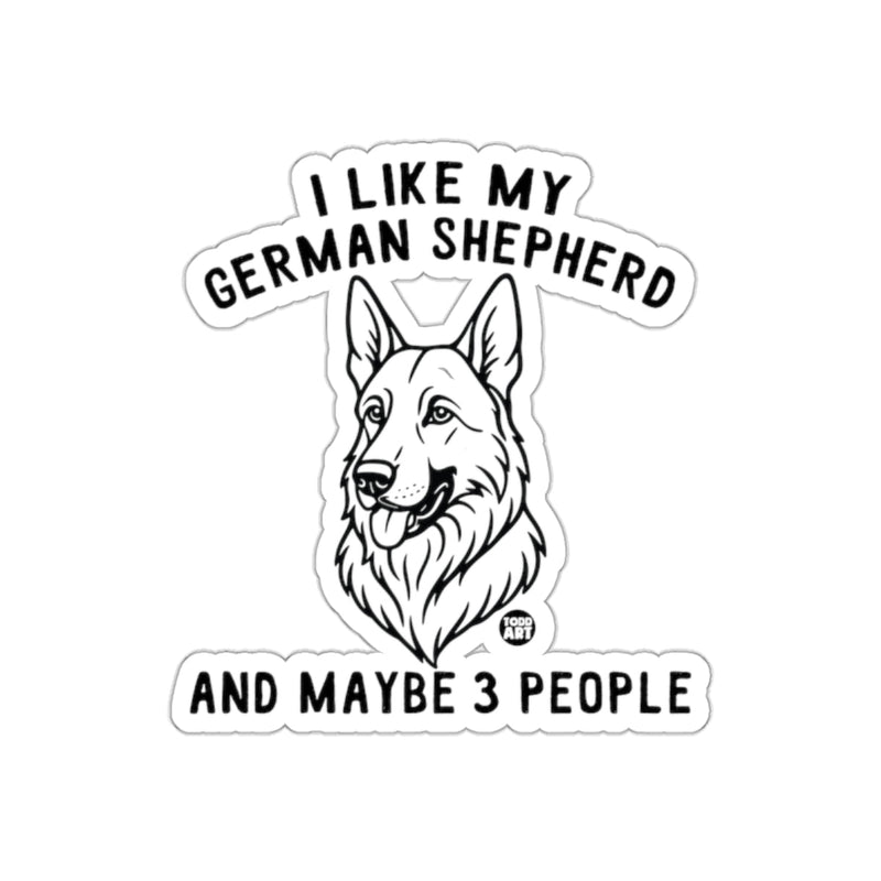 Load image into Gallery viewer, I Like My German Shepherd and Maybe 3 People Sticker

