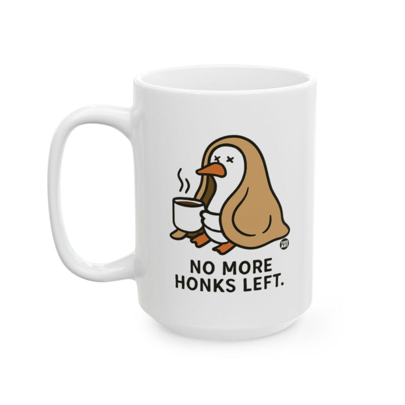 Load image into Gallery viewer, No More Honks Left Penguin Coffee Mug Fun Gift
