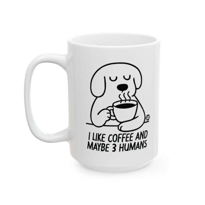 Load image into Gallery viewer, I Like Coffee And Maybe 3 Humans Mug Pinterest potential
