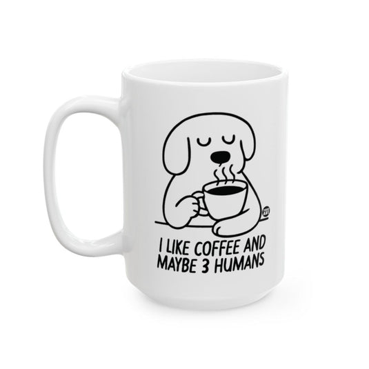 I Like Coffee And Maybe 3 Humans Mug Pinterest potential