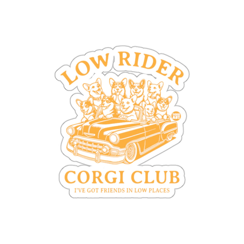 Load image into Gallery viewer, Low Rider Corgi Club I've Got Friends in Low Places Sticker
