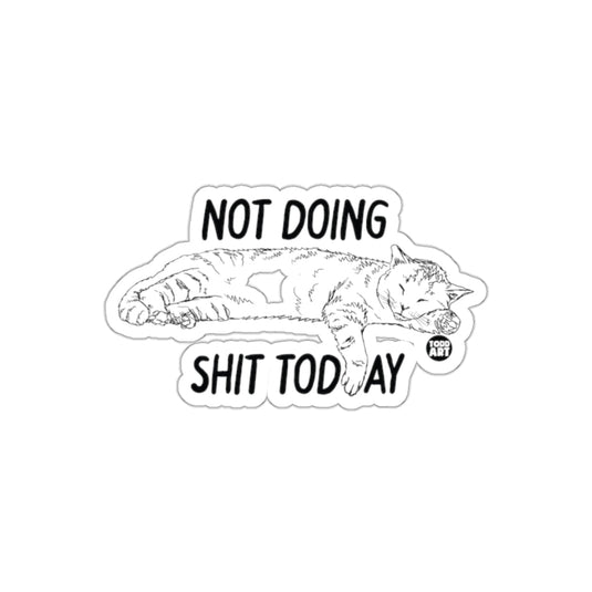 Not Doing Shit Today Funny Cat Sticker product