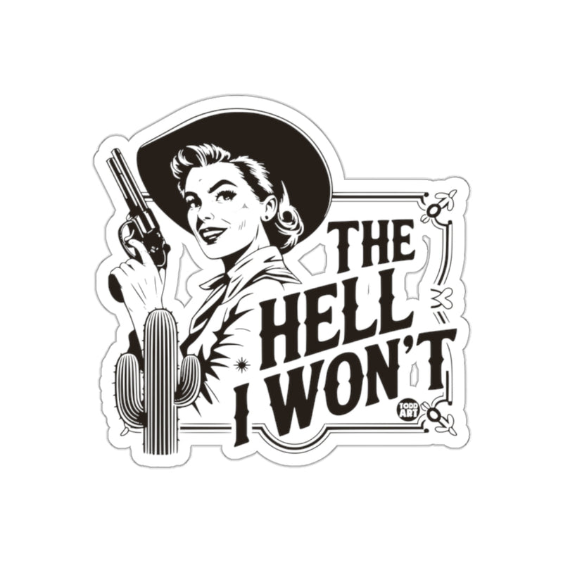 Load image into Gallery viewer, The Hell I Won't Retro Style Motivational Sticker
