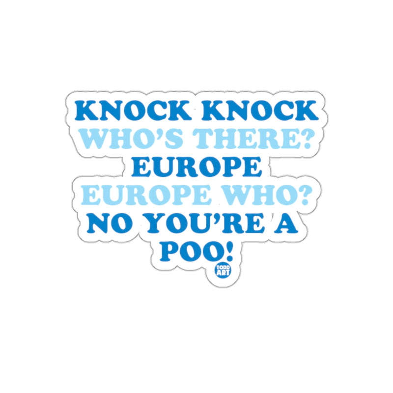 Load image into Gallery viewer, Knock Knock Joke No You're A Poo! Cute Todd Art sticker
