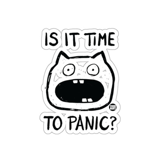 Is It Time To Panic Todd Art Unique Sticker Design