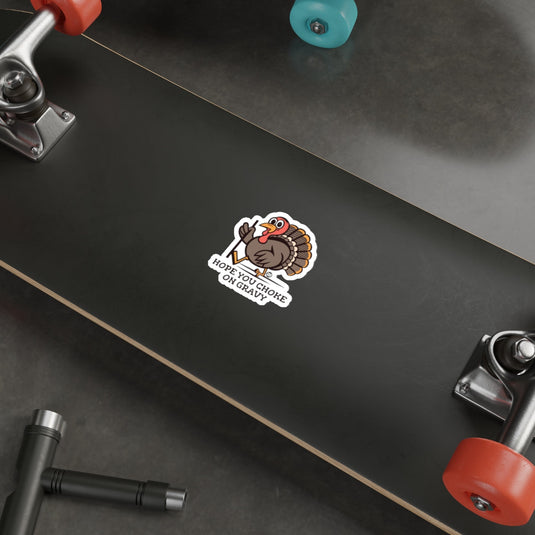 Hope You Choke On Gravy Thanksgiving Sticker