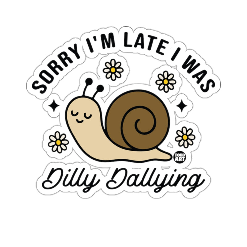 Load image into Gallery viewer, Sorry I'm Late I Was Dilly Dallying Snail 
