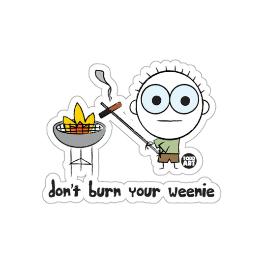 Don't Burn Your Weenie Funny BBQ Sticker Art