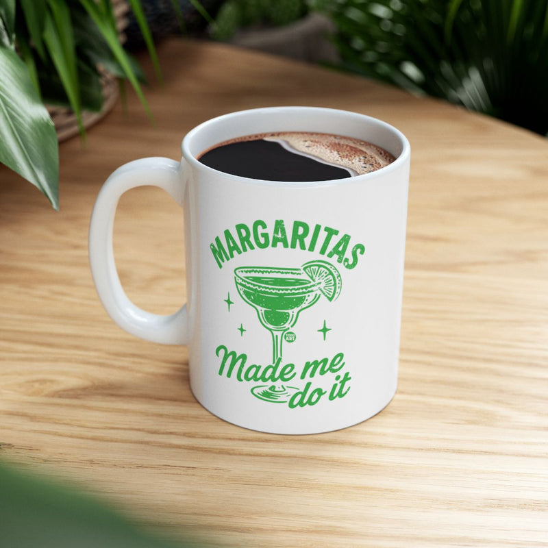 Load image into Gallery viewer, Margaritas Made Me Do It Mug Fun Morning Coffee Cup
