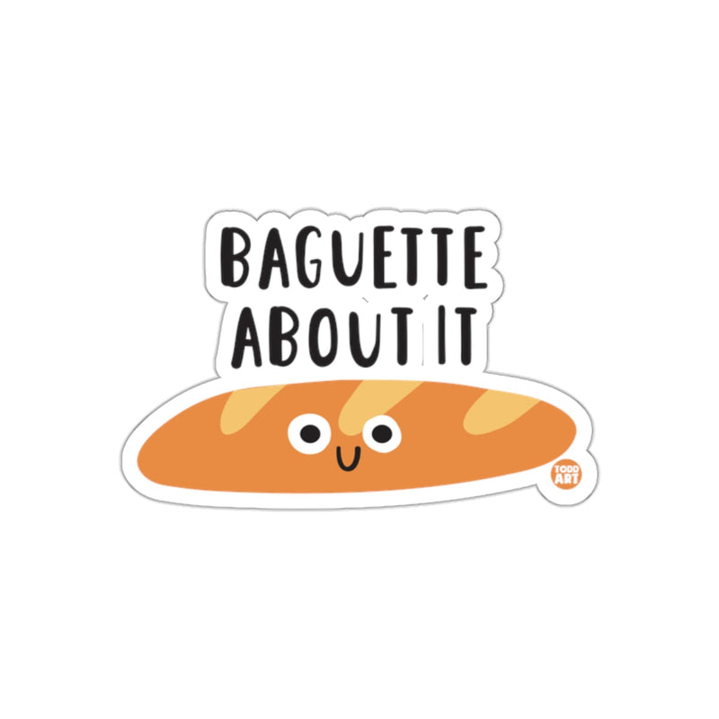 Load image into Gallery viewer, Baguette About It Cute Bread Themed Sticker
