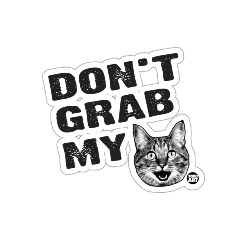 Load image into Gallery viewer, Dont Grab My Cat Todd Art Creative Design sticker
