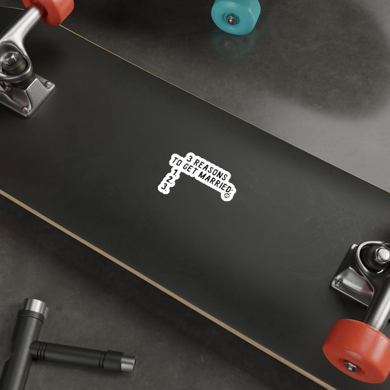 Load image into Gallery viewer, Reasons to Get Married Sticker on Skateboard Deck
