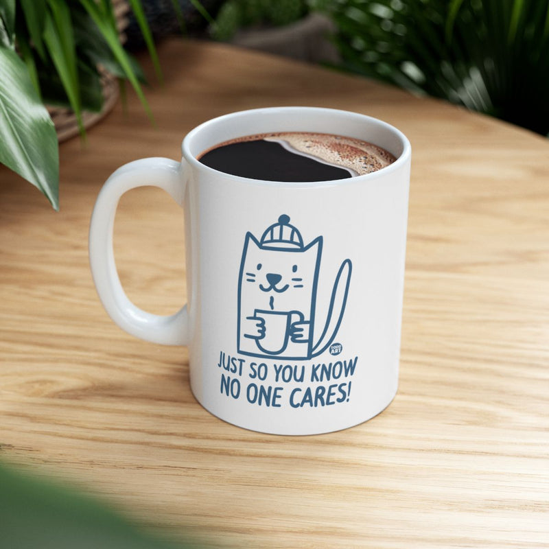 Load image into Gallery viewer, Just So You Know No One Cares Cat Mug
