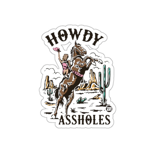 Howdy Assholes Cowboy on Horse Funny Sticker