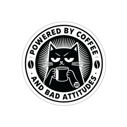Powered by Coffee and Bad Attitudes Sticker
