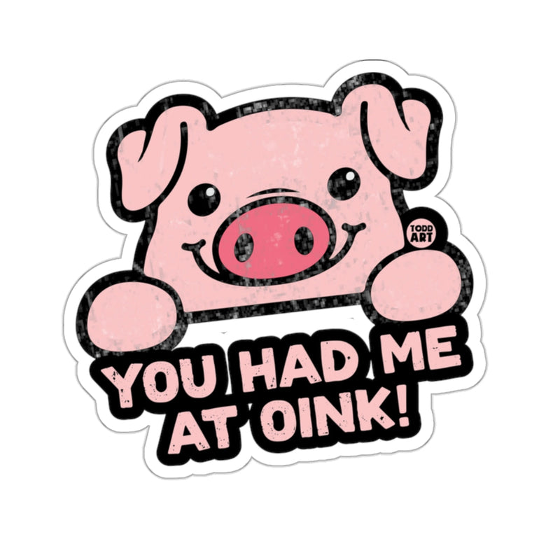 Load image into Gallery viewer, Cute Pig You Had Me At Oink Funny Quote 
