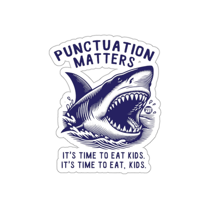 Load image into Gallery viewer, Punctuation Matters With Hungry Shark and Todd Art sticker
