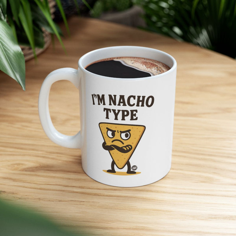 Load image into Gallery viewer, I'm Nacho Type Funny Coffee Mug for a Fun Start
