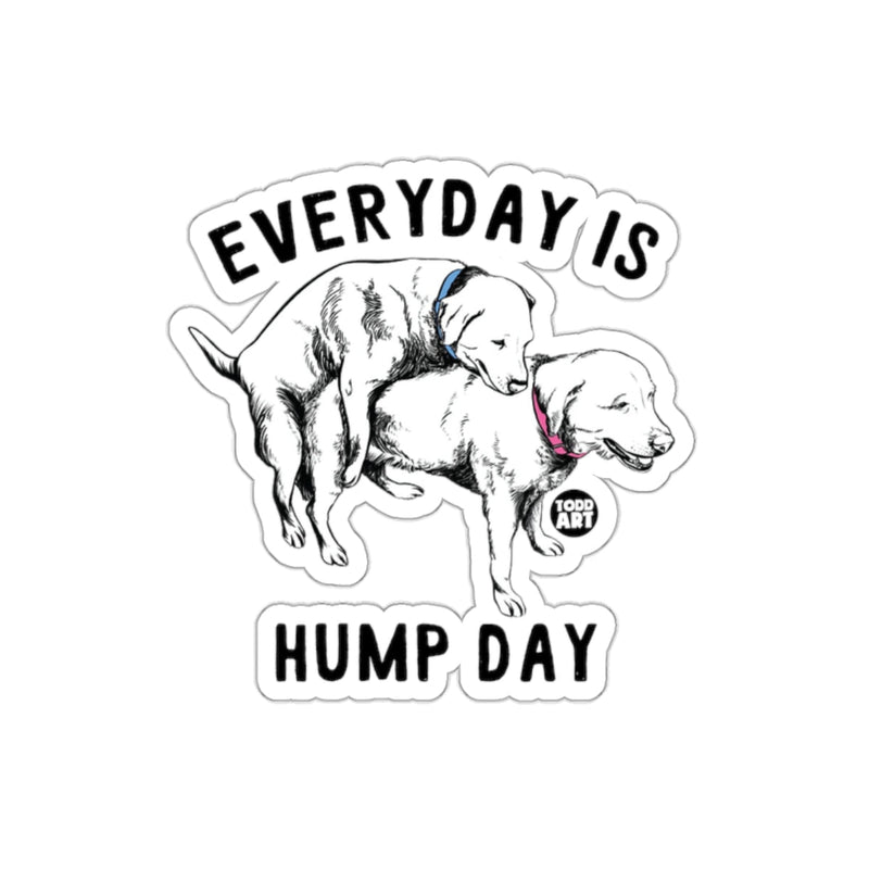 Load image into Gallery viewer, Everyday Is Hump Day Funny Dog Sticker Decor
