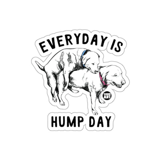 Everyday Is Hump Day Funny Dog Sticker Decor