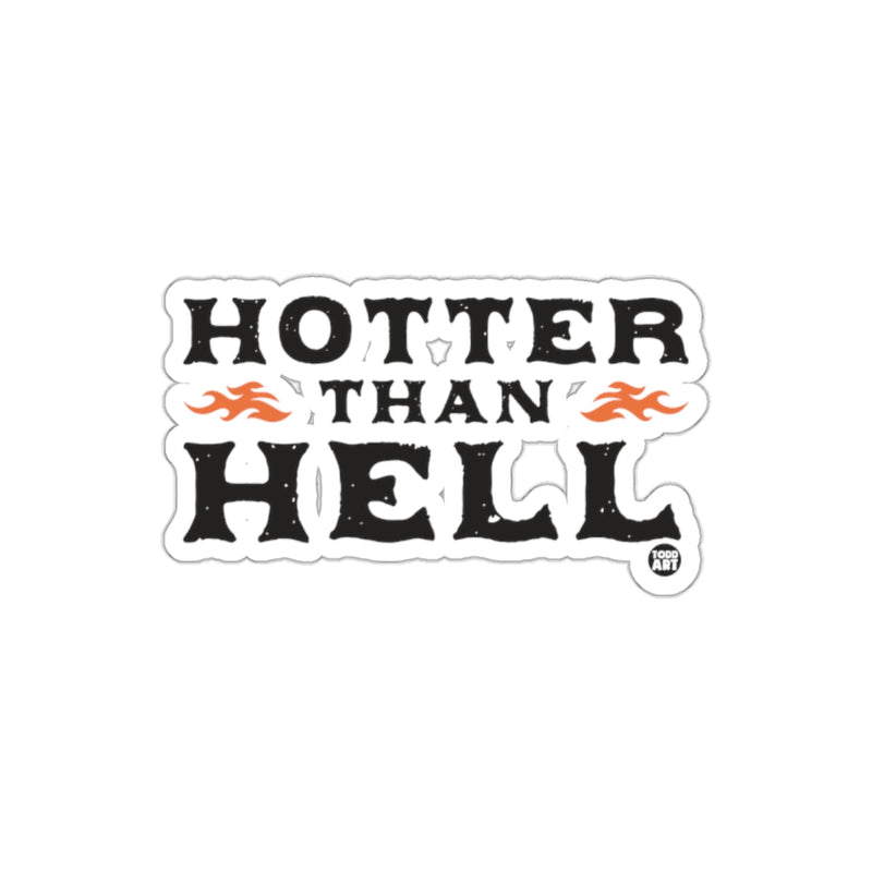 Load image into Gallery viewer, Hotter Than Hell Graphic Design Sticker Product
