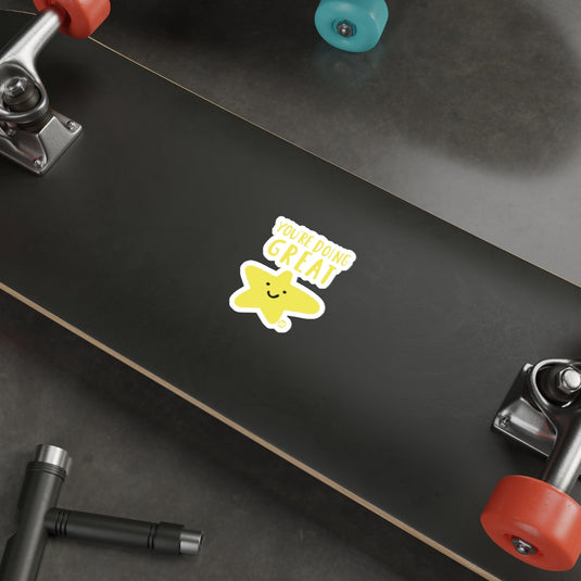 You're Doing Great Star Sticker for Your Skateboard