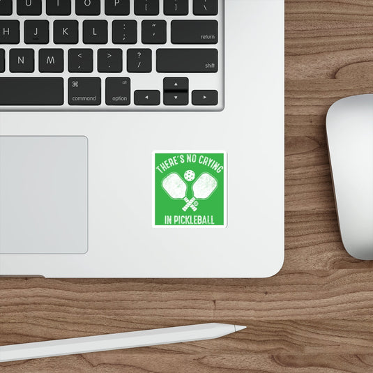 THERE'S NO CRYING IN PICKLEBALL Sticker 