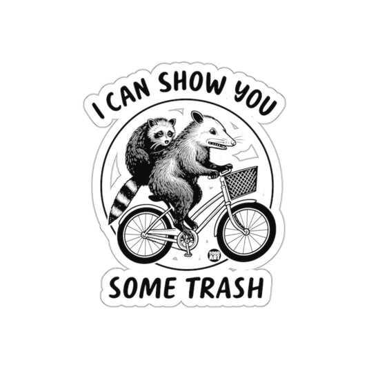 I Can Show You Some Trash Raccoon and Opossum sticker