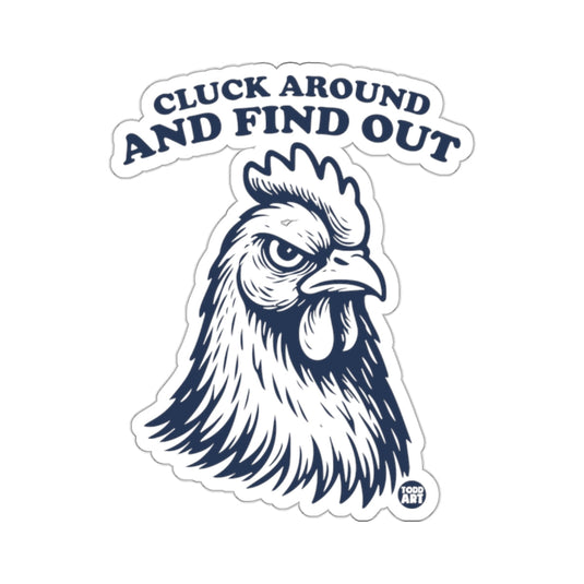 CLUCK AROUND AND FIND OUT Grumpy Chicken Head 