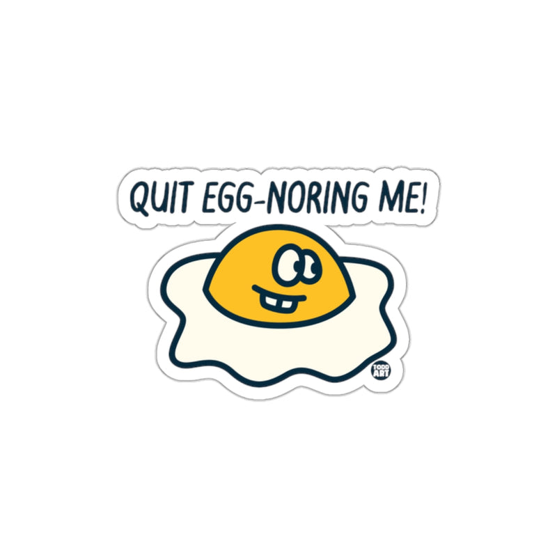 Load image into Gallery viewer, Quit Egg-noring Me Humorous Sticker Product
