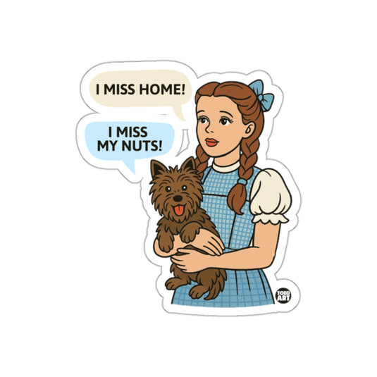 Dorothy Gale With Toto Misses Home Nuts Funny sticker