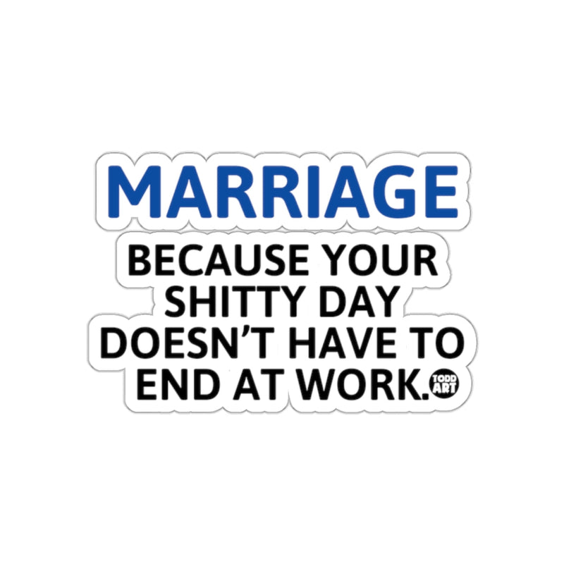 Load image into Gallery viewer, Marriage Because Your Shitty Day Doesn't Have to End
