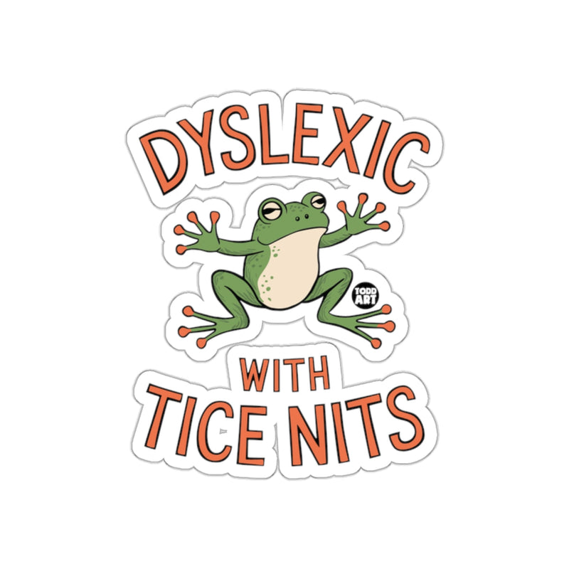 Load image into Gallery viewer, Dyslexic With Tice Nits Frog Sticker Fun Gift Item
