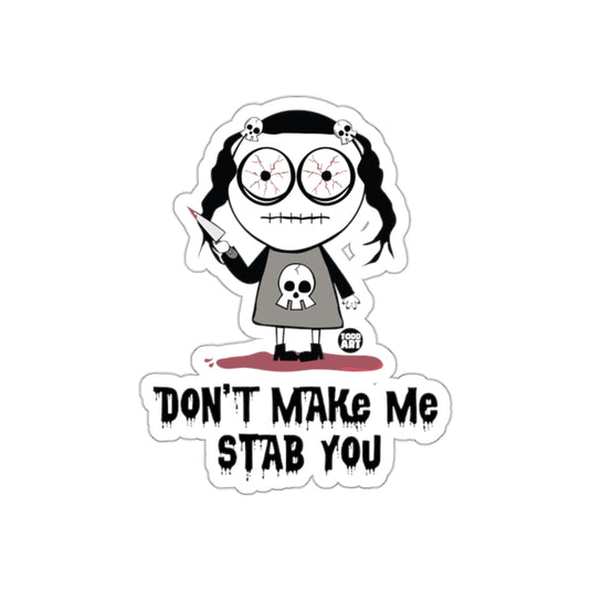 Don't Make Me Stab You Creepy Doll Sticker