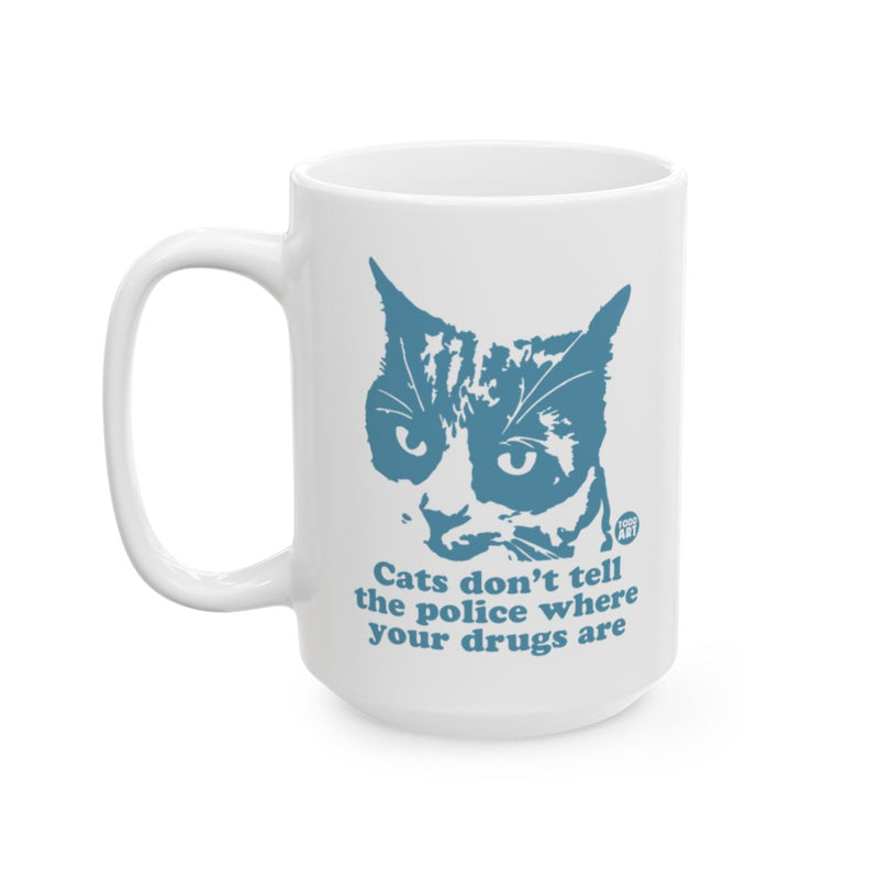 Load image into Gallery viewer, Cats Don't Tell the Police Where Your Drugs Are Mug
