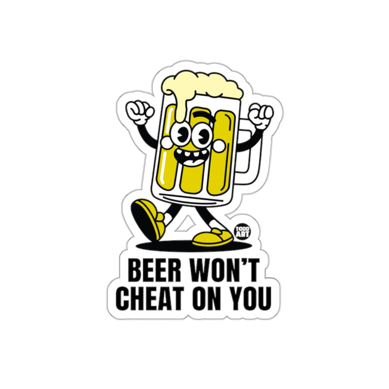 Load image into Gallery viewer, Beer Won't Cheat On You Funny Sticker Product
