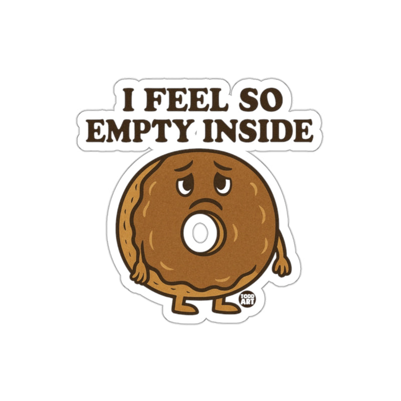 Load image into Gallery viewer, I Feel So Empty Inside Sad Donut Sticker Product
