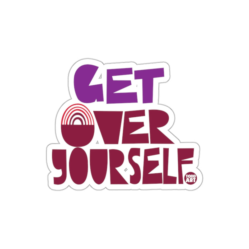 Load image into Gallery viewer, Get Over Yourself Motivational Art Sticker
