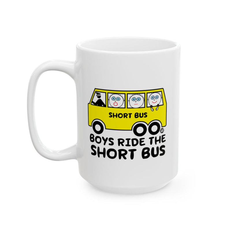 Load image into Gallery viewer, Funny Boys Ride The Short Bus Mug Coffee Cup
