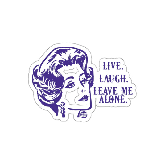 Live Laugh Leave Me Alone Sarcastic Woman Portrait sticker
