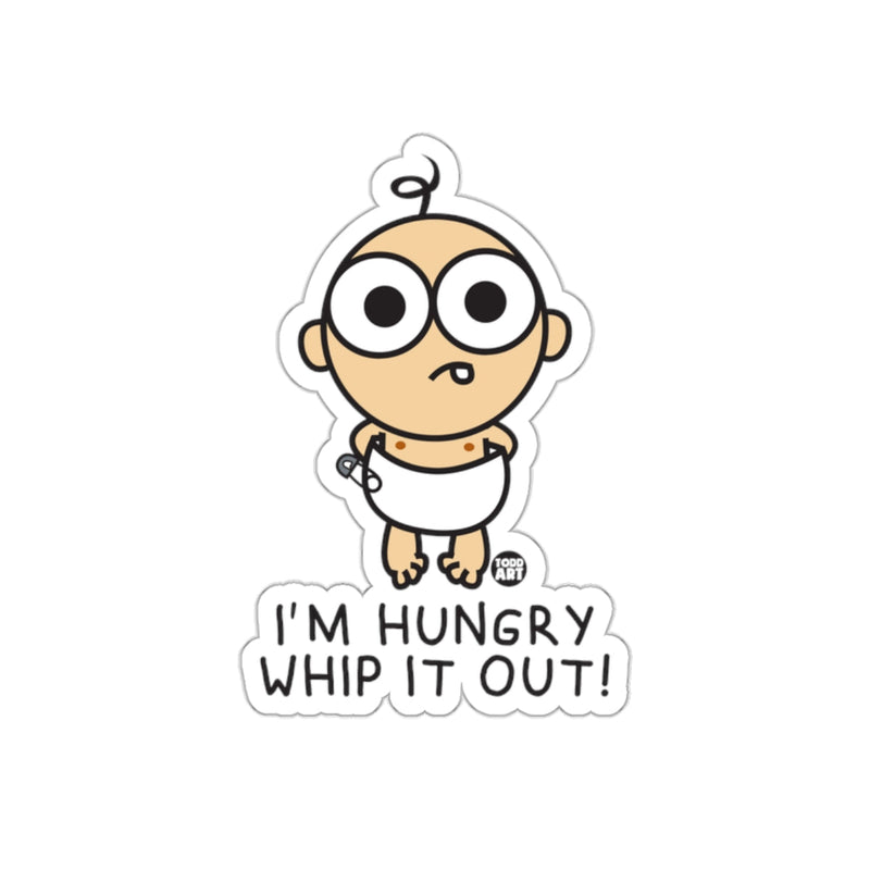 Load image into Gallery viewer, I'm Hungry Whip It Out Baby Cartoon Sticker
