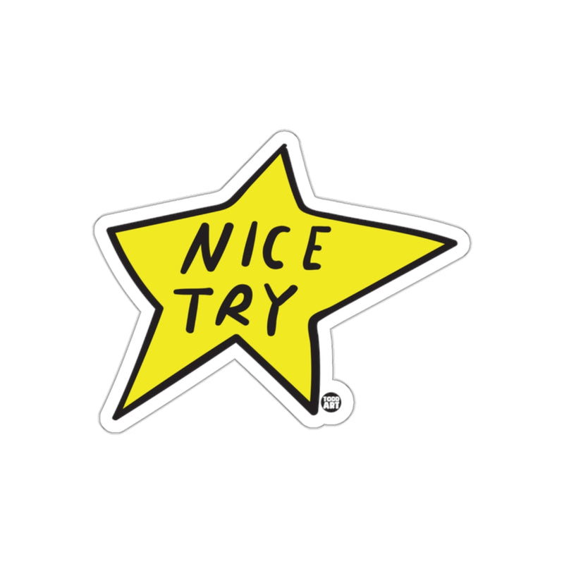 Load image into Gallery viewer, Nice Try Star Shaped Sticker with Fun Message
