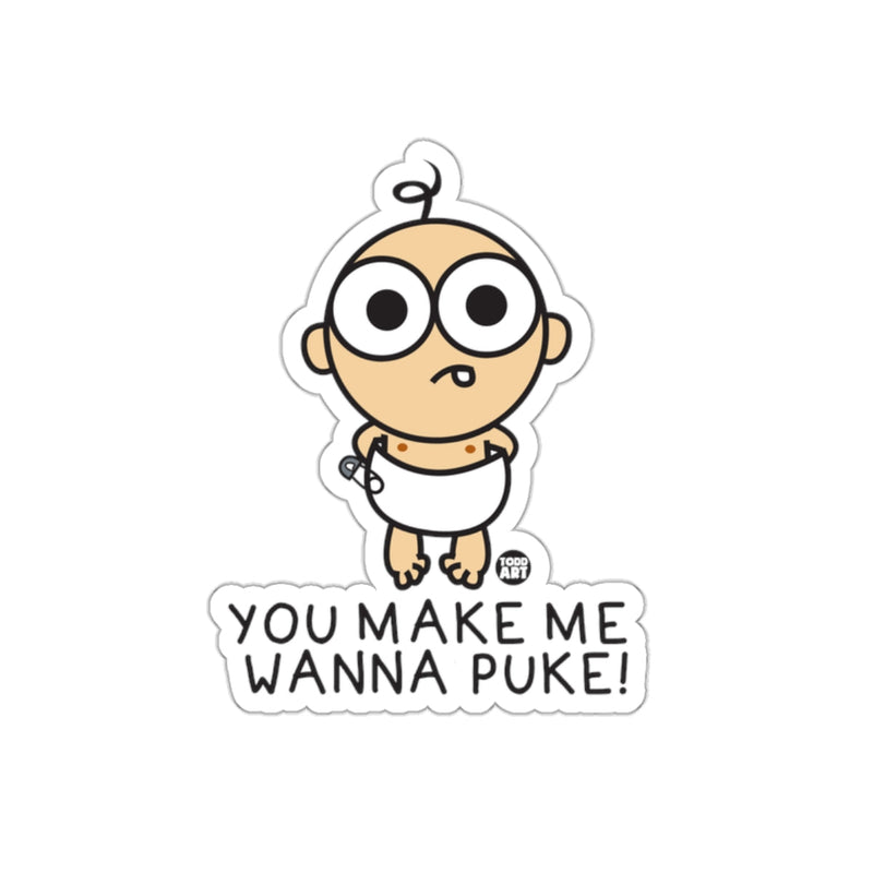 Load image into Gallery viewer, You Make Me Wanna Puke Baby Cartoon Sticker
